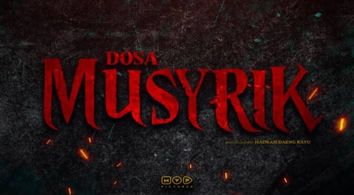 Sinopsis dan Detail Film Horor “Dosa Musyrik” yang Tayang 31 Oktober 2024